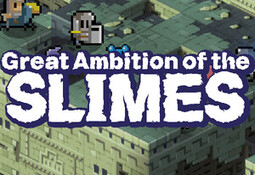 Great Ambition of the SLIMES