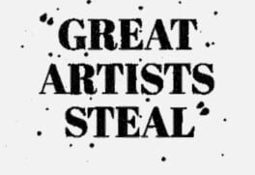 Great Artists Steal