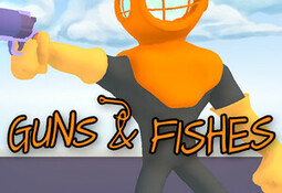 Guns & Fishes