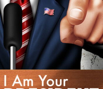 I Am Your President