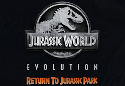 Jurassic World Evolution: Return to Jurassic Park