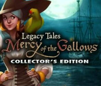 Legacy Tales: Mercy of the Gallows - Collector's Edition
