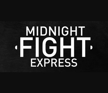 Midnight Fight Express