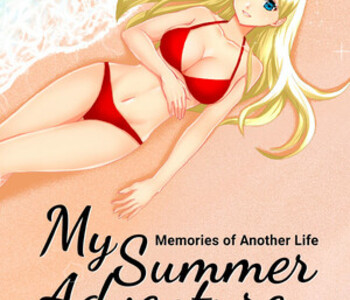 My Summer Adventure: Memories of Another Life