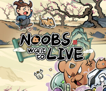 Noobs Want to Live