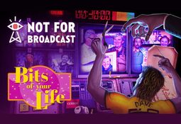 Not For Broadcast: Bits of Your Life