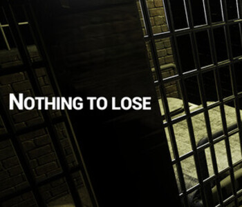 NOTHING TO LOSE