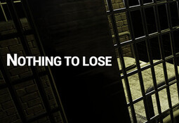 NOTHING TO LOSE