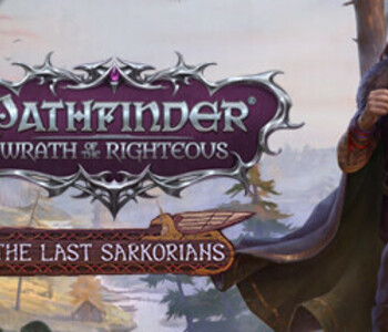 Pathfinder: Wrath of the Righteous - The Last Sarkorians