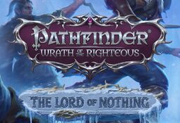 Pathfinder: Wrath of the Righteous - The Lord of Nothing