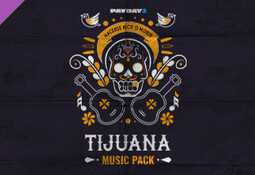 PAYDAY 2: Tijuana Music Pack