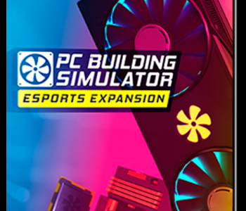 PC Building Simulator - Esports Expansion