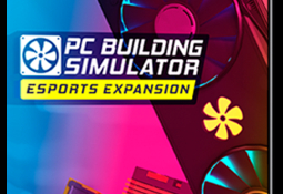 PC Building Simulator - Esports Expansion
