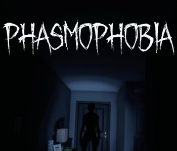 Phasmophobia