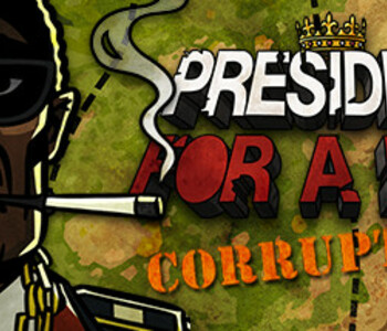 President for a Day - Corruption