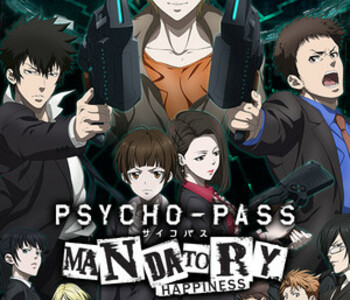 PSYCHO-PASS: Mandatory Happiness