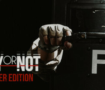 Ready Or Not - Supporter Edition
