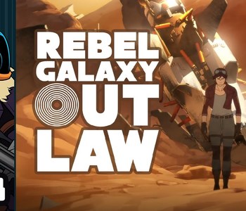 Rebel Galaxy Outlaw
