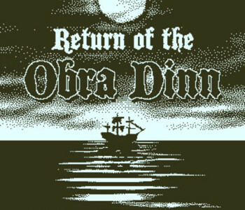 Return of the Obra Dinn