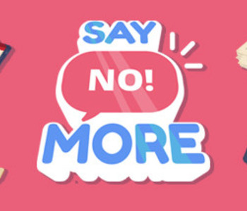 Say No! More