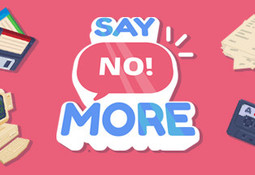 Say No! More