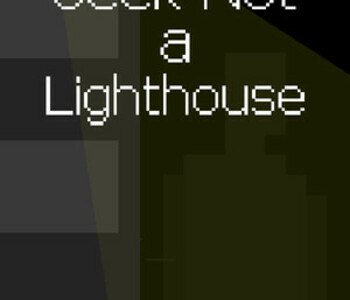 Seek Not a Lighthouse