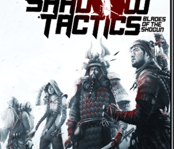 Shadow Tactics - Blades of the Shogun