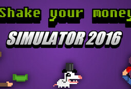 Shake Your Money Simulator 2016