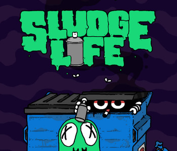 SLUDGE LIFE