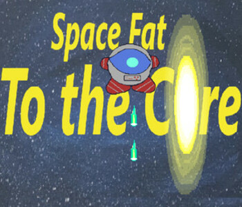 Space Fat: To the Core