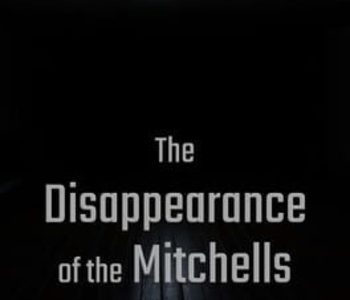 The Disappearance of the Mitchells