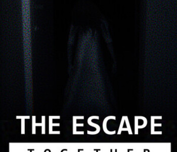 The Escape: Together