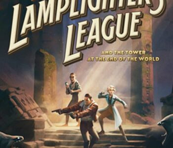 The Lamplighters League and the Tower at the End of the World