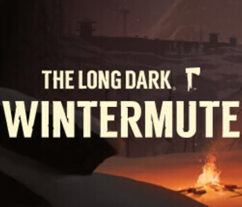 The Long Dark: WINTERMUTE