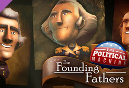 The Political Machine 2020 - The Founding Fathers DLC