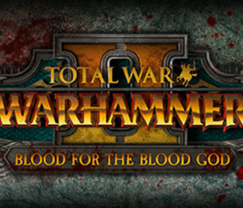 Total War: WARHAMMER 2 - Blood for the Blood God II