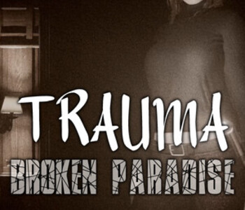 TRAUMA Broken Paradise