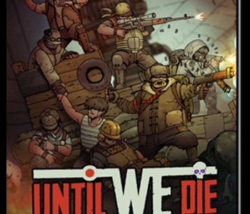 Until We Die