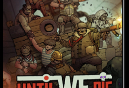 Until We Die