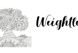 Weightless: An immersive and relaxing experience