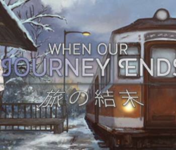 When Our Journey Ends - A Visual Novel