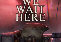 While We Wait Here