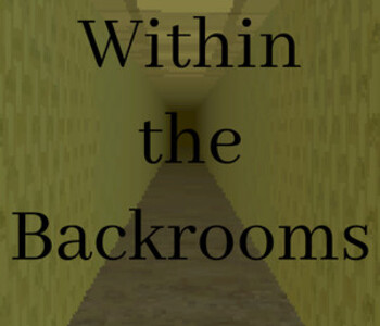 Within the Backrooms