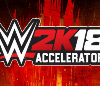 WWE 2K18 - Accelerator