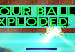 Your Ball Exploded