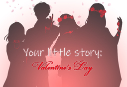 Your little story: Valentine's Day