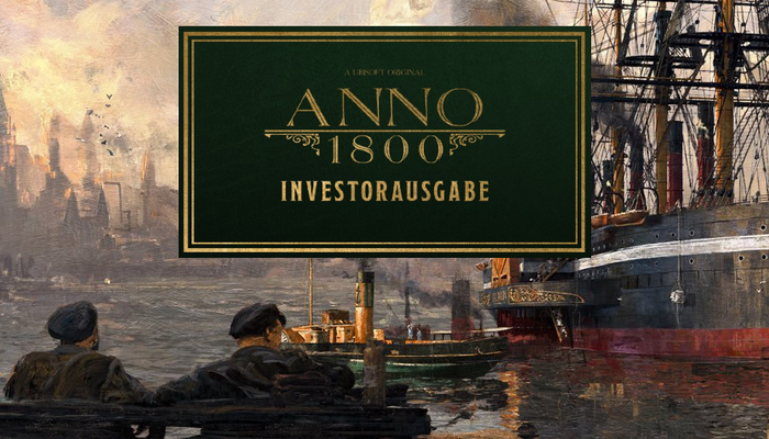 Anno 1800 Investorausgabe - Für alle die ihr Geld gut anlegen wollen