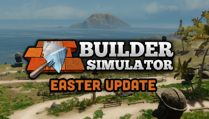 Builder Simulator: Nieuwe functies, kaart en meer in de Paas-update
