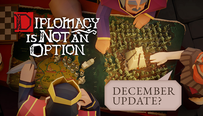 Diplomacy is Not an Option: The December Update in Detail
