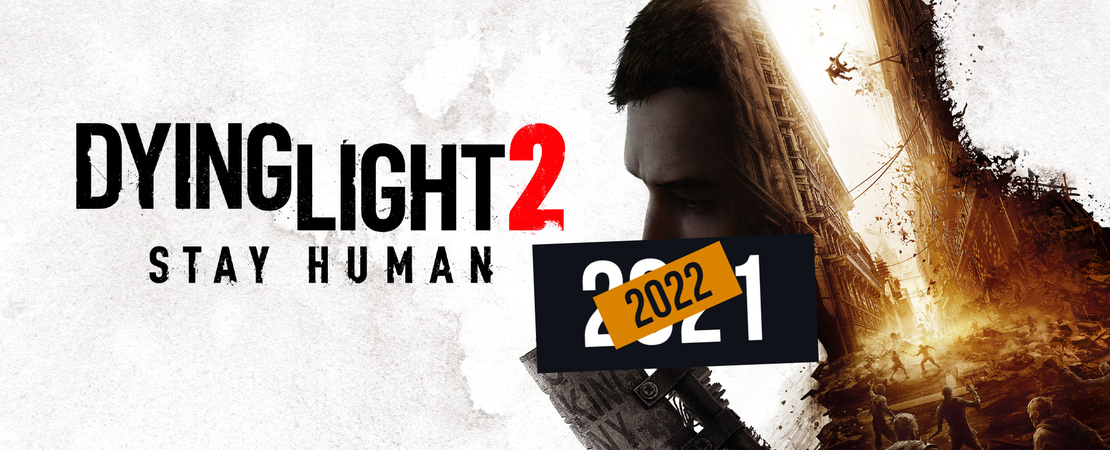 Dying Light 2 Stay Human - Release nu pas begin 2022